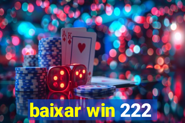 baixar win 222